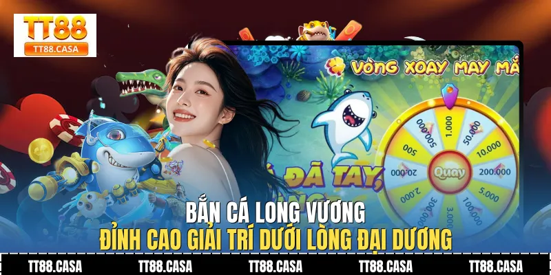 Bắn cá long vương