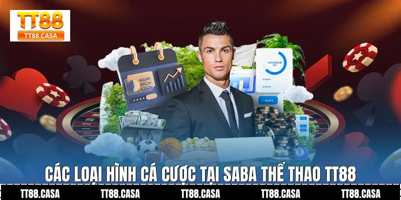 Các loại hình cá cược tại SABA Thể Thao TT88