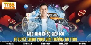 Mẹo Chơi Xổ Số Siêu Tốc